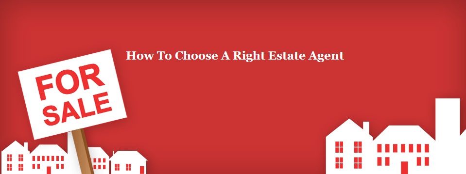 how-to-choose-a-right-estate-agent